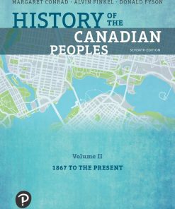 (eBook PDF) History of the Canadian Peoples: Beginnings to 1867, Vol. 2, Loose Leaf Version, 7th edition