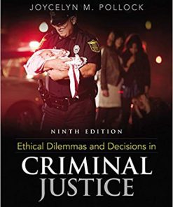 (Original PDF) Ethical Dilemmas and Decisions in Criminal Justice 9th Edition