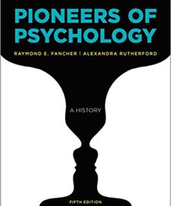 (Original PDF) Pioneers of Psychology 5th Edition by Raymond E. Fancher