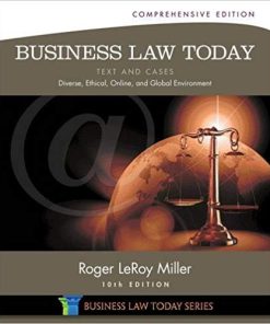 (Original PDF) Business Law Today, Comprehensive: Text and Cases: Diverse, Ethical, Online, and Global Environment 10th Edition