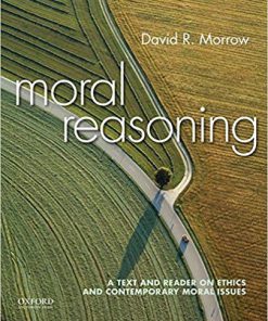 (Original PDF) Moral Reasoning A Text and Reader on Ethics and Contemporary Moral Issues