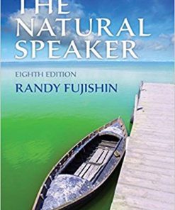 (Original PDF) The Natural Speaker 8th Edition by Randy Fujishin