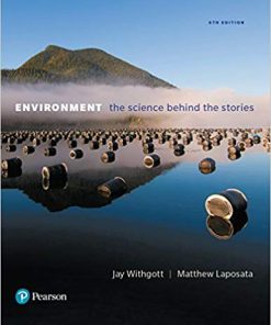 (Original PDF) Environment: The Science Behind the Stories 6th Edition by Jay H. Withgott