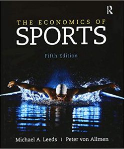 (Original PDF) The Economics of Sports 5th Edition by Michael A. Leeds