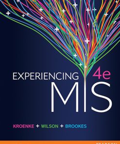 (Original PDF) Experiencing MIS Australia 4e By David Kroenke