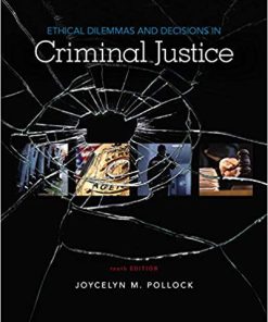 (Original PDF) Ethical Dilemmas and Decisions in Criminal Justice 10th Edition