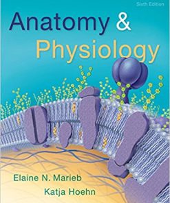 (Original PDF) Anatomy & Physiology 6th Edition by Elaine N. Marieb