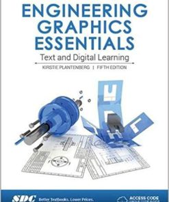 (eBook PDF) Engineering Graphics Essentials 5th Edition by Kirstie Plantenberg