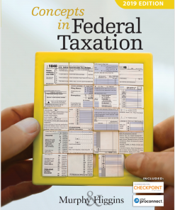 (eBook PDF) Concepts in Federal Taxation 2019 26th by Kevin E. Murphy