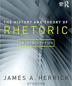 (Original PDF) The History and Theory of Rhetoric: An Introduction 6th Edition