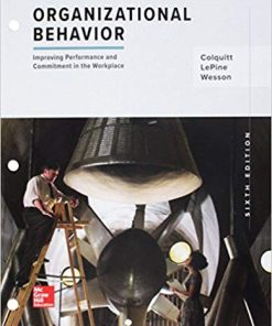 (Original PDF) Organizational Behavior: Improving Performance and Commitment in the Workplace 6th Edition