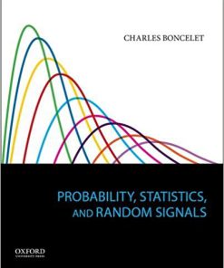 (eBook PDF) Probability, Statistics, and Random Signals by Charles Boncelet
