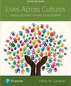 (Original PDF) Lives Across Cultures Cross-Cultural Human Development 6th Edition