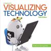(Original PDF) Visualizing Technology Complete 6th Edition by Debra Geoghan