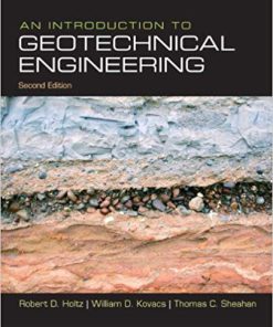 (eBook PDF) An Introduction to Geotechnical Engineering 2nd Edition by Robert D. Holtz