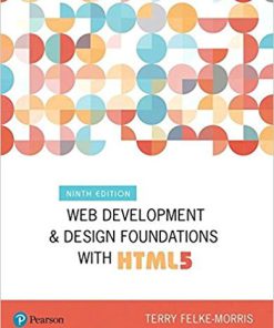 (eBook PDF) Web Development and Design Foundations with HTML5 9th Edition by Terry Felke-Morris