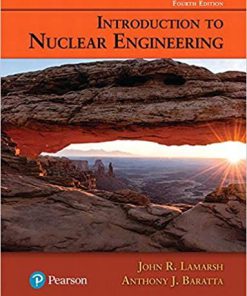 (eBook PDF) Introduction to Nuclear Engineering 4th Edition by John R. Lamarsh