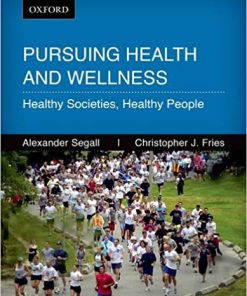 (eBook PDF) Pursuing Health and Wellness: Healthy Societies, Healthy People