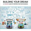 (eBook PDF) Building Your Dream A Canadian Guide to Starting Your Own Business 10th Canadian Edition