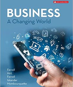 (eBook PDF) Business A Changing World 6th Canadian Edition by O. C. Ferrell