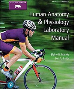 (eBook PDF) Human Anatomy & Physiology Laboratory Manual, Fetal Pig Version (13th Edition)