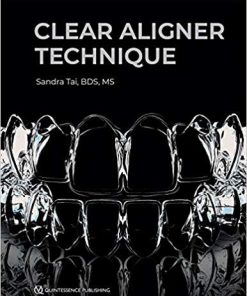 (eBook PDF) Clear Aligner Technique by Sandra Tai