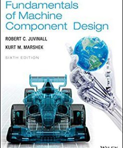 (eBook PDF) Fundamentals of Machine Component Design, 6th Edition by Robert C. Juvinall