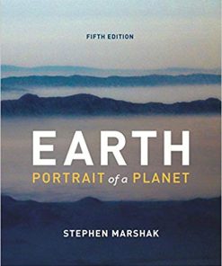 (eBook PDF) Earth: Portrait of a Planet 5th Edition by Stephen Marshak