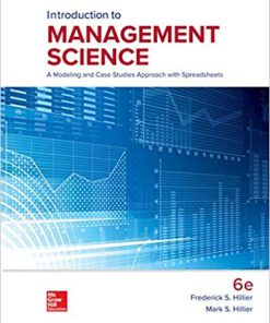 (eBook PDF) Introduction to Management Science A Modeling and Case Studies Approach with Spreadsheets 6th Edition