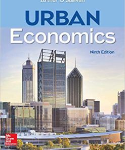 (eBook PDF) Urban Economics 9th Edition by Arthur O'Sullivan