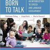 (eBook PDF) Born to Talk: An Introduction to Speech and Language Development 7th Edition