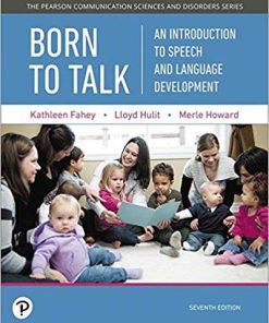 (eBook PDF) Born to Talk: An Introduction to Speech and Language Development 7th Edition
