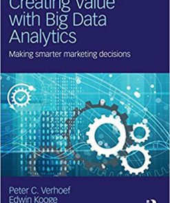 (eBook PDF) Creating Value with Big Data Analytics: Making Smarter Marketing Decisions
