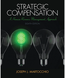(eBook PDF) Strategic Compensation: A Human Resource Management Approach 8th Edition