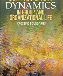 (eBook PDF) Racial and Cultural Dynamics in Group and Organizational Life: Crossing Boundaries