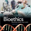 (eBook PDF) Bioethics: Principles, Issues, and Cases 3rd Edition by Lewis Vaughn