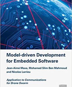 (eBook PDF) Model Driven Development for Embedded Software: Application to Communications for Drone Swarm
