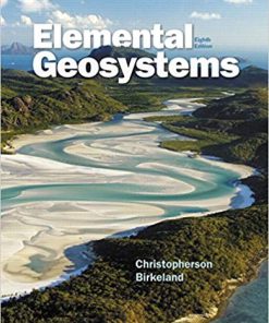 (eBook PDF) Elemental Geosystems 8th Edition by Robert W. Christopherson