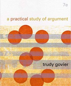 (eBook PDF) A Practical Study of Argument 7th Edition by Trudy Govier