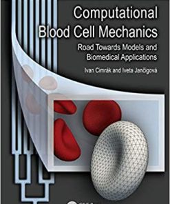 (eBook PDF) Computational Blood Cell Mechanics: Road Towards Models and Biomedical Applications
