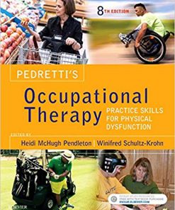 (eBook PDF) Pedretti's Occupational Therapy: Practice Skills for Physical Dysfunction 8th Edition