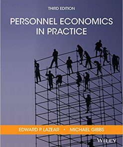 (eBook PDF) Personnel Economics in Practice, 3rd Edition by Edward P. Lazear
