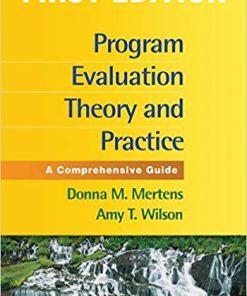 (eBook PDF) Program Evaluation Theory and Practice First Edition: A Comprehensive Guide