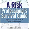 (eBook PDF) A Risk Professional's Survival Guide: Applied Best Practices in Risk Management