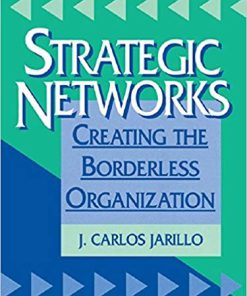(eBook PDF) Strategic Networks: Creating the Borderless Organization