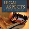 (eBook PDF) Legal Aspects of Health Care Administration 12th Edition
