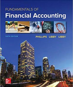 (eBook PDF) Fundamentals of Financial Accounting 6th Edition by Fred Phillip