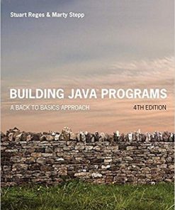 (eBook PDF) Building Java Programs: A Back to Basics Approach 4th Edition by Stuart Reges