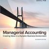 (eBook PDF) Managerial Accounting: Creating Value in a Dynamic Business Environment 11th Edition