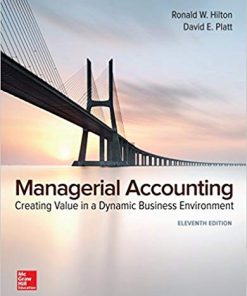 (eBook PDF) Managerial Accounting: Creating Value in a Dynamic Business Environment 11th Edition